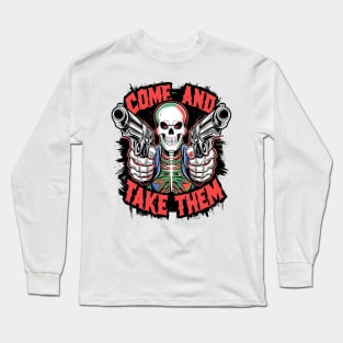 Gothic Gunslinger: Come and Take Them Long Sleeve T-Shirt